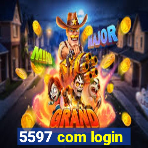 5597 com login